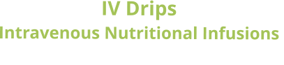 IV Drips Intravenous Nutritional Infusions